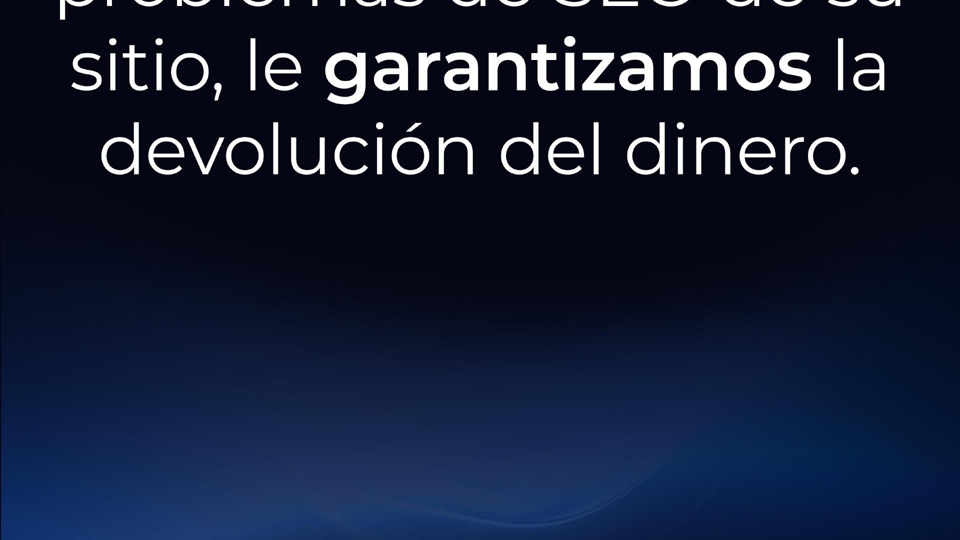 ... página web, le garantizamos la devolución de su dinero.